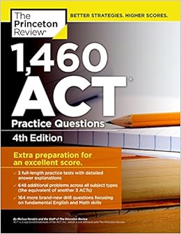 1 460 act practice questions edition 4th edition princeton review 9781101882313