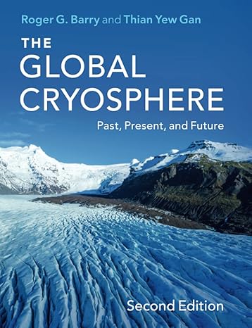 the global cryosphere 2nd edition roger g barry 1108720587, 978-1108720588