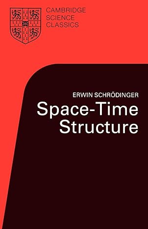 space time structure revised edition erwin schrodinger 0521315204, 978-0521315203