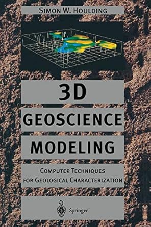 3d geoscience modeling computer techniques for geological characterization 1st edition simon houlding