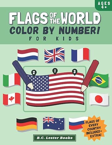 flags of the world color by number for kids bring the country flags of the world to life with this fun