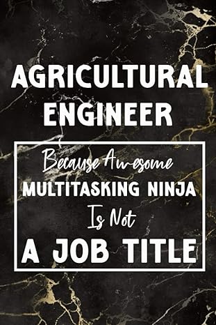 agricultural engineer because awesome multitasking ninja is not a job title notebook graduation gift