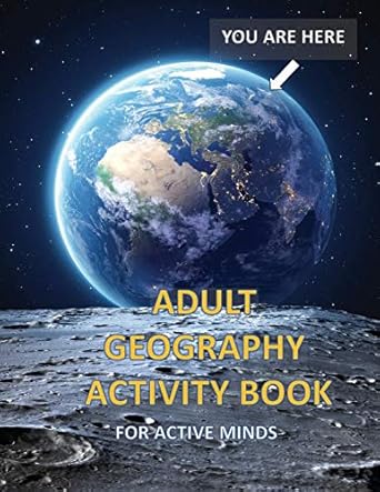 adult geography activity book for active minds geography activity book with coloring trivia crosswords word