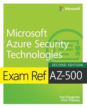 exam ref az 500 microsoft azure security technologies 2nd edition yuri diogenes ,orin thomas 0137834462,
