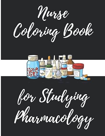 nurse coloring book for studying pharmacology nursing student study supplies cheat sheets and drug cards for