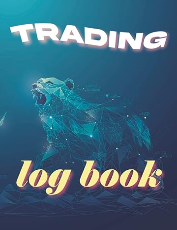 trading log book stocks forex options and crypto trading log book for organised traders 1st edition ann reah