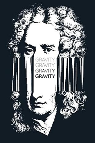 isaac newton gravity #1 cool physics science journal notebook to write in 6x9 150 lined pages black and white
