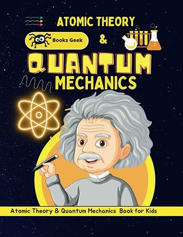 atomic theory for kids atomic theory and quantum mechanics for kids teach kids the development of atomic