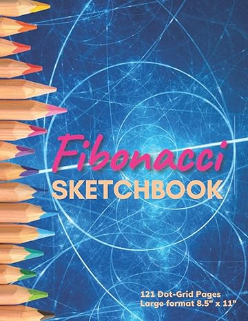 fibonacci sketchbook for creatives 121 dot grid pages for doodling drawing sketching mixed media large 8 5 x