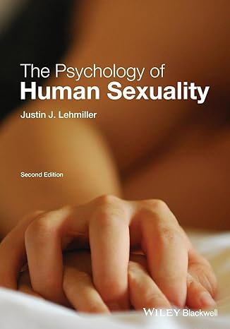 the psychology of human sexuality 2nd edition justin j lehmiller 1119164737, 978-1119164739