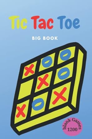 big book tic tac toe 1200 blank games for kids and adult family and friends 1st edition assia brain