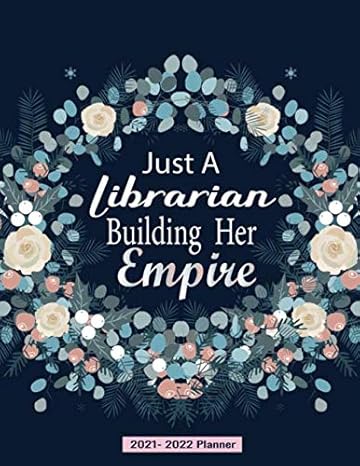 just a librarian building her empire 2021 2022 planner unique librarian gifts for women monthly and weekly
