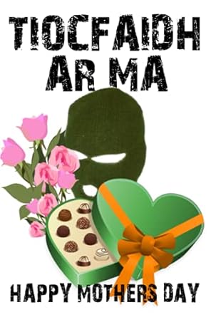 tiocfaidh ar ma happy mothers day irish notebook journal perfect gift for a mom mother mum or ma with roots