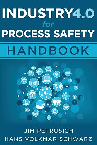 industry 4 0 for process safety handbook 1st edition jim petrusich ,hans volkmar schwarz 1979021163,