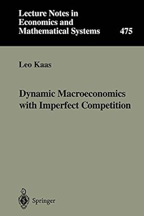 dynamic macroeconomics with imperfect competition 1st edition leo kaas 3540660291, 978-3540660293