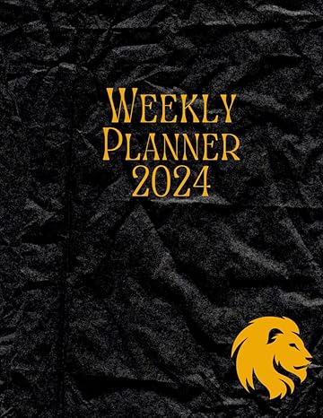 weekly planner 2024 weekly planner for organization and productivity 1st edition esteban de leon b0ckt31hkt