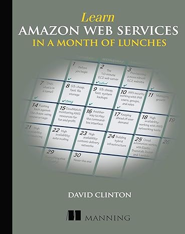 learn amazon web services in a month of lunches 1st edition david clinton 1617294446, 978-1617294440