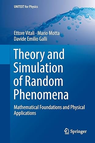 theory and simulation of random phenomena mathematical foundations and physical applications 1st edition