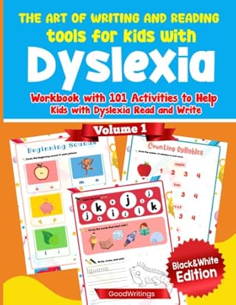 the art of writing and reading tools for kids tools for kids with dyslexia workbook with 101 activities to