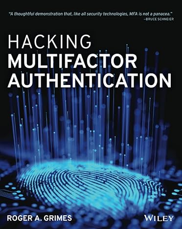 hacking multifactor authentication 1st edition roger a. grimes 1119650798, 978-1119650799