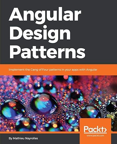 angular design patterns implement the gang of four patterns in your apps with angular 1st edition mathieu