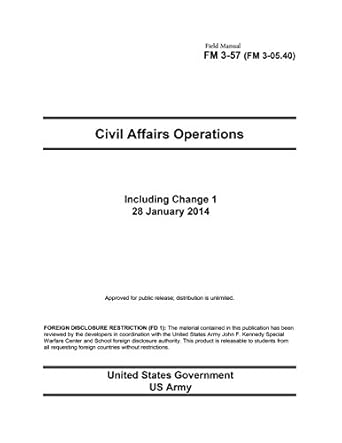 field manual fm 3 57 civil affairs operations including change 1 28 january 2014 1st edition united states