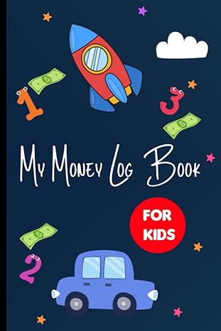my money log book for kids savings account register book for kids 5 column financial ledger for kids 120