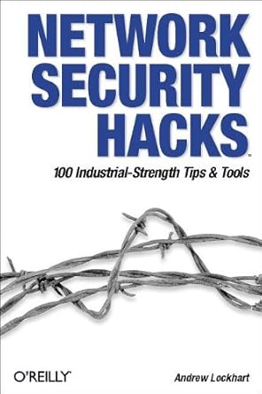 network security hacks 1st edition andrew lockhart 0596006438, 978-0596006433