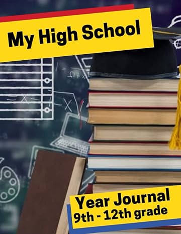 my high school journal capturing high school memories for grades 9th 12th 1st edition pam ryans 1735607770,