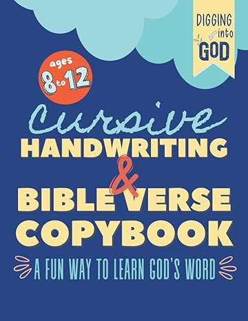 cursive handwriting and bible verse copybook for kids ages 8 to 12 a fun bible curriculum to help children