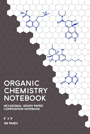 organic chemistry notebook hexagonal graph paper composition notebook 1st edition spiffing journals b0c91zwnyq