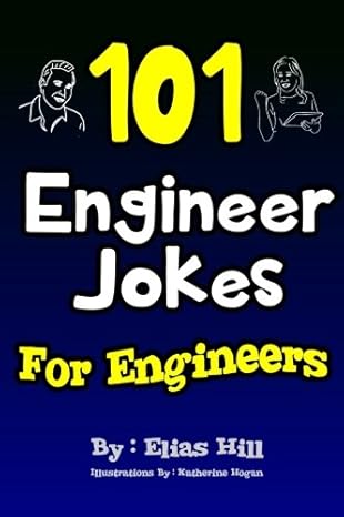 101 engineer jokes for engineers 1st edition elias hill, katherine hogan 1977625894, 978-1977625892