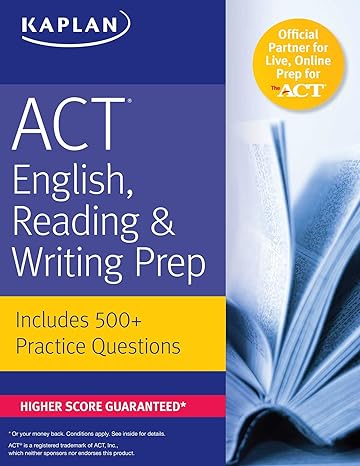 act english reading and writing prep includes 500+ practice questions 3rd edition kaplan test prep