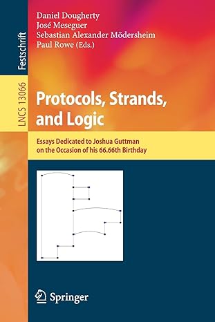 protocols strands and logic essays dedicated to joshua guttman on the occasion of his 66 66th birthday 1st