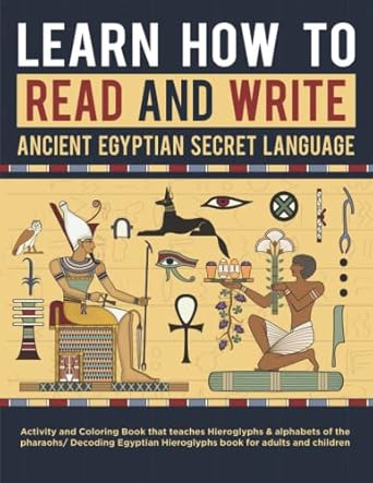 learn how to read and write ancient egyptian secret language activity and coloring book that teaches