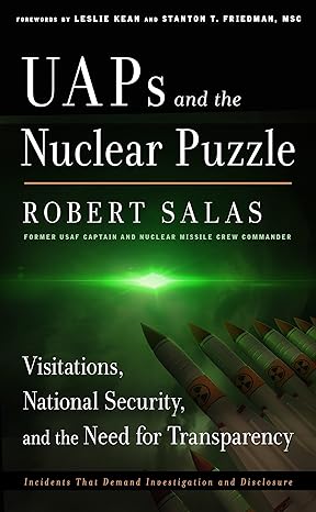 uaps and the nuclear puzzle visitations national security and the need for transparency new edition robert