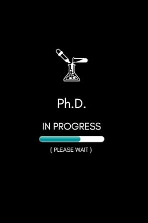 ph d in progress ph d student notebook lined composition notebook 6x9 inches 120 pages future ph d chemistry