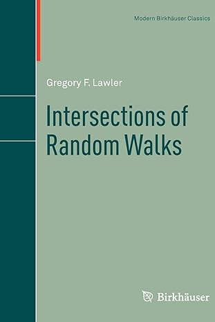 intersections of random walks 2013 edition gregory f. lawler 1461459710, 978-1461459712