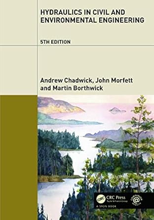 hydraulics in civil and environmental engineering 5th edition andrew chadwick ,john morfett ,martin borthwick