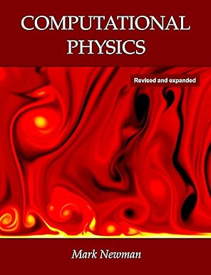 computational physics 1st edition mark newman 1480145513, 978-1480145511