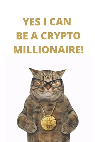 yes i can be a crypto millionaire journal 1st edition elisa c fasulo 979-8527740639