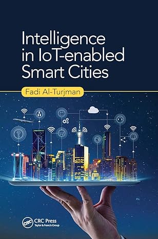 intelligence in iot enabled smart cities 1st edition fadi al turjman 036765671x, 978-0367656713