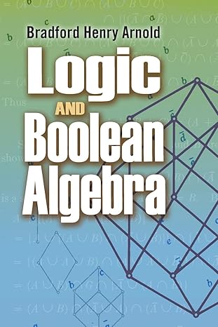logic and boolean algebra 1st edition bradford henry arnold 0486483851, 978-0486483856