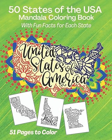 50 states of the usa mandala coloring book with fun facts for each state united states of america 1st edition