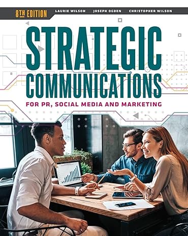 strategic communications for pr social media and marketing 8th edition laurie j wilson ,joseph ogden ,chris