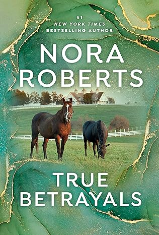 true betrayals 1st edition nora roberts 0593438574, 978-0593438572