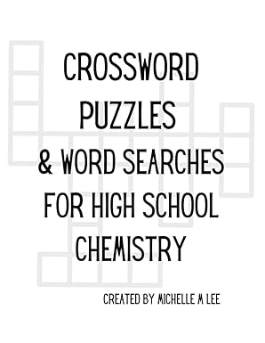 crossword puzzles and word searches for high school chemistry 1st edition michelle m lee 979-8854384704