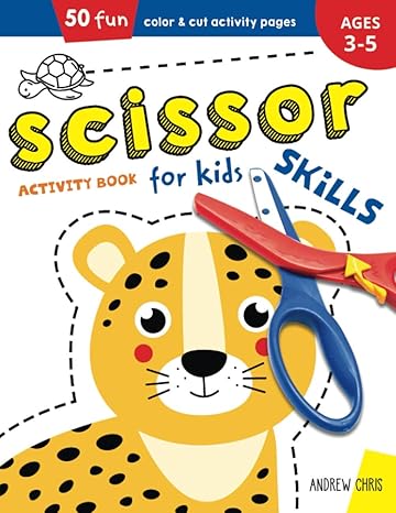 scissor skills activity book for kids ages 3 5 a cutting practice preschool workbook for toddlers and kids