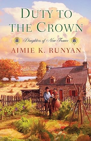 duty to the crown 1st edition aimie k. runyan 1496701143, 978-1496701145