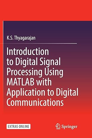 introduction to digital signal processing using matlab with application to digital communications 1st edition